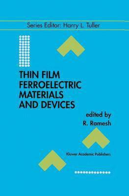 R. Ramesh, R. Ramesh - Thin Film Ferroelectric Materials and Devices, Inbunden