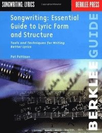 bokomslag Songwriting: Essential Guide to Lyric Form and Structure from a Songwriting Veteran