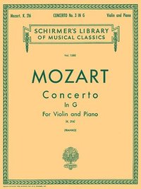 bokomslag Mozart - Concerto No. 3 in G K.216 Violin and Piano Sheet Music Schirmer's Library of Musical Classics Vol. 1580 Classical Violin Solo with Piano Redu