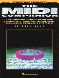bokomslag The MIDI Companion: Complete Guide to Using MIDI Synthesizers, Samplers, Sound Cards, Sequencers, Computers and More