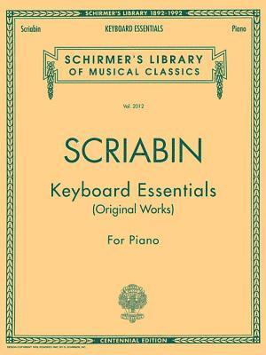 Keyboard Essentials - A Collection of Easier Works: Schirmer Library of Classics Volume 2012 Piano Solo