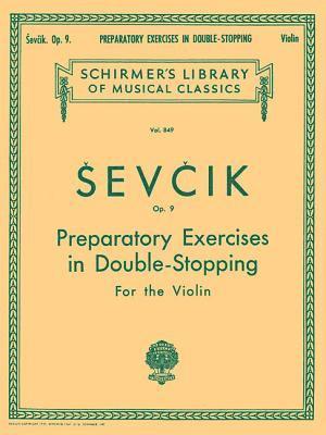 Preparatory Exercises in Double-Stopping, Op. 9: Schirmer Library of Classics Volume 849 Violin Method, Häftad