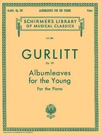 bokomslag Albumleaves for the Young, Op. 101: Schirmer Library of Classics Volume 309 Piano Solo