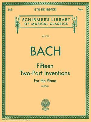 15 Two-Part Inventions: Schirmer Library of Classics Volume 1512 Piano Solo, Arr. Busoni 1