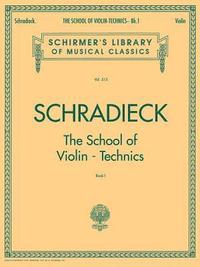 bokomslag School of Violin Technics - Book 1: Schirmer Library of Classics Volume 515