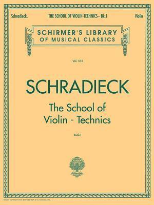 bokomslag School of Violin Technics - Book 1: Schirmer Library of Classics Volume 515
