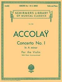 bokomslag Concerto No. 1 in a Minor Jean Baptiste Accolay Violin with Piano Accompaniment Sheet Music Schirmer Library of Classics Volume 905 Music Teacher Reso