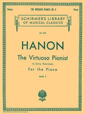 Virtuoso Pianist in 60 Exercises - Book 2: Schirmer Library of Classics Volume 1072 Piano Technique, Häftad