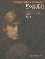 bokomslag Parkening and the Guitar, Volume 2: Music of Two Centuries: Popular New Transcriptions for Guitar