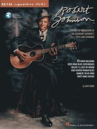 bokomslag Robert Johnson - Signature Licks: A Step-By-Step Breakdown of the Legendary Guitarist's Style and Technique (Bk/Online Audio)