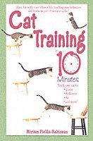 Miriam Fields-Babineau - Cat Training In 10 Minutes, Häftad