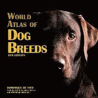 Dominique De Vito - World Atlas of Dog Breeds, Inbunden