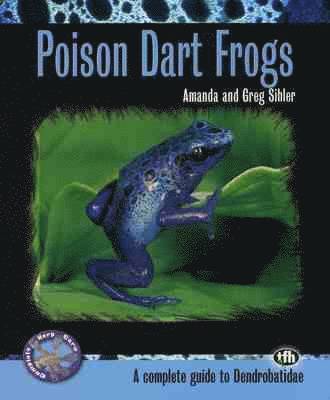 Amanda Sihler, Greg Sihler - Poison Dart Frogs, Häftad