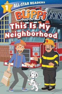 bokomslag Blippi: This Is My Neighborhood: All-Star Reader Level 1
