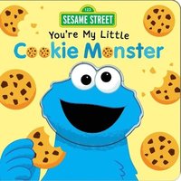 bokomslag Sesame Street: You're My Little Cookie Monster