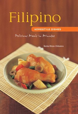 Norma Olizon-Chikiamco - Filipino Homestyle Dishes, Häftad