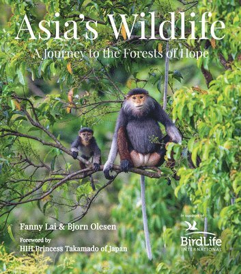 Fanny Lai, Bjorn Olesen - Asia's Wildlife, Inbunden