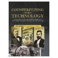 bokomslag Counterfeiting and Technology: A History of the Long Struggle Between Paper-Money Counterfeiters and Security Printing: United States Paper Money