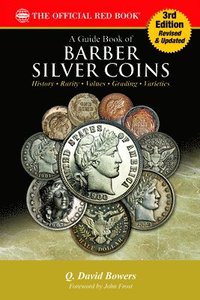bokomslag A Barber Silver Coins: History, Rarity, Values, Grading, Varieties