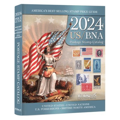 Us/Bna Stamp Catalog 2024: United States, United Nations, U.S. Posessions, British North America 1