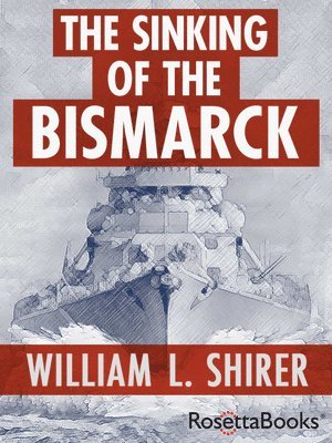 William L. Shirer, William L Shirer - Sinking of the Bismarck, Häftad