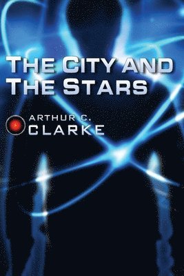 Arthur C Clark, Arthur C. Clark, C Clark, Arthur - City and the Stars, Häftad