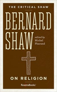 bokomslag Bernard Shaw on Religion