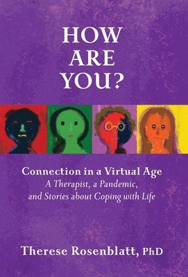How Are You? Connection in a Virtual Age 1