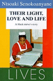 Senokoanyane Ntsoaki - Their Light, Love and Life, Häftad