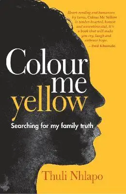 Thuli Nhlapo - Colour me yellow, Häftad. Tillgänglighet: Tillfälligt slut