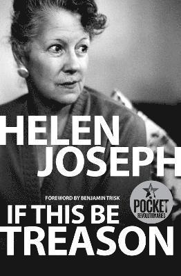 Helen Joseph - If this be treason, Häftad