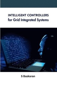 bokomslag Intelligent Controllers for Grid Integrated Systems