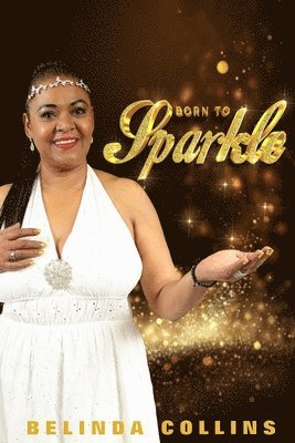 Belinda Collins - Born to Sparkle, Häftad