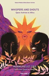 bokomslag Whispers and Shouts: Queer Activism in Africa