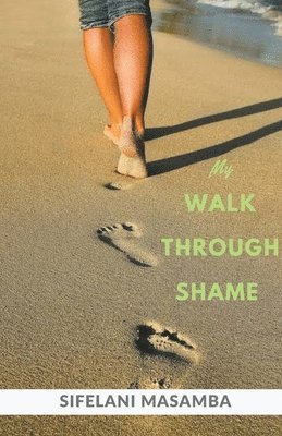 My Walk through Shame 1