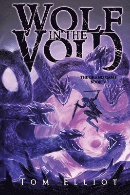 bokomslag Wolf in the Void, The Grand Game, Book 5