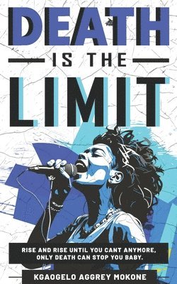 Aggrey Mokone - Death Is The Limit, Häftad