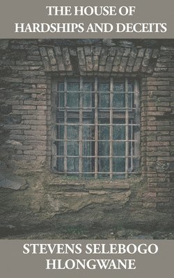 House of Hardships and Deceits