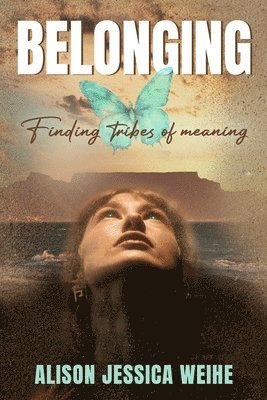 bokomslag Belonging: Finding Tribes of Meaning