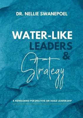 Water-Like Leaders & Strategy 1