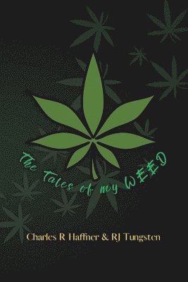 The Tales of my Weed 1