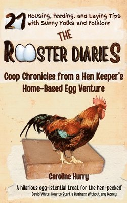 The Rooster Diaries 1