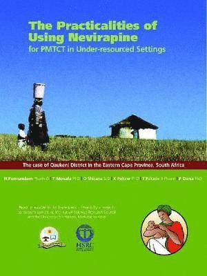 The Practicalities of Using Nevirapine for PMTCT in Under-resourced Settings 1