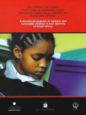 Situational Analysis of Orphans and Vulnerable Children in Four Districts of South Africa