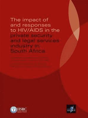 The Impact of and Responses to HIV/AIDS in the Private Security and Legal Services Industry in South Africa 1