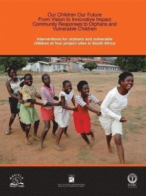 Interventions for Orphans and Vulnerable Children at Four Project Sites in South Africa