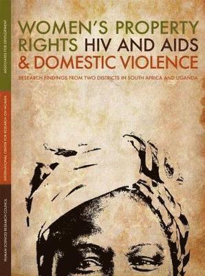 Hema Swaminathan, Cherryl Walker, Margaret A. Rugadya - Women's Property Rights, HIV and AIDS and Domestic Violence, Häftad