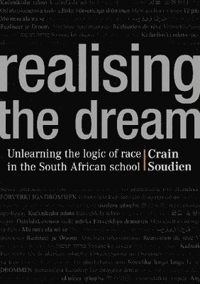 Crain Soudien - Realising the Dream, Häftad