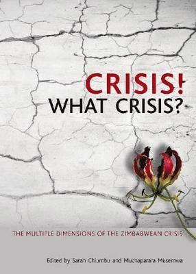 Sarah Chiumba, Muchaparara Musemwa - Crisis! What Crisis?, Häftad