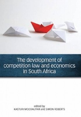 Kasturi Moodaliyar, Simon Roberts - development of competition law and economics in South Africa, Häftad
